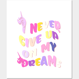 I Never Give Up On My Dreams Wavy Posters and Art